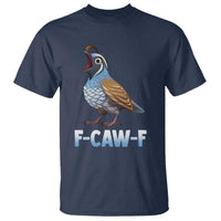 Funny F Caw F Quail T Shirt Cartoon Quail Bird Poultry Humor - Wonder Print Shop