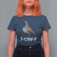 Funny F Caw F Quail T Shirt For Women Cartoon Quail Bird Poultry Humor - Wonder Print Shop