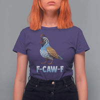 Funny F Caw F Quail T Shirt For Women Cartoon Quail Bird Poultry Humor - Wonder Print Shop