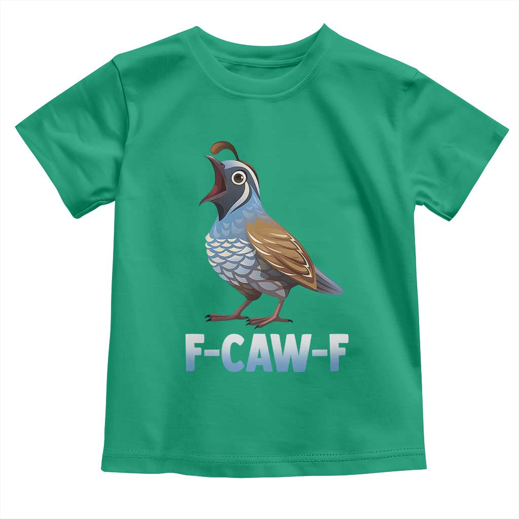 Funny F Caw F Quail Toddler T Shirt Cartoon Quail Bird Poultry Humor - Wonder Print Shop