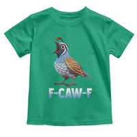 Funny F Caw F Quail Toddler T Shirt Cartoon Quail Bird Poultry Humor - Wonder Print Shop