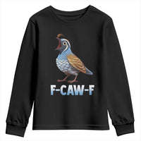 Funny F Caw F Quail Youth Sweatshirt Cartoon Quail Bird Poultry Humor - Wonder Print Shop