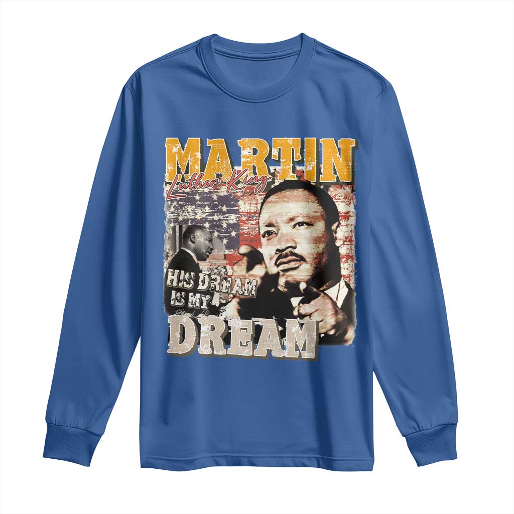 MLK Day His Dream Is My Dream Long Sleeve Shirt Martin Luther King Vintage American Flag Black History Month