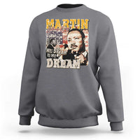 MLK Day His Dream Is My Dream Sweatshirt Martin Luther King Vintage American Flag Black History Month