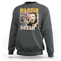 MLK Day His Dream Is My Dream Sweatshirt Martin Luther King Vintage American Flag Black History Month