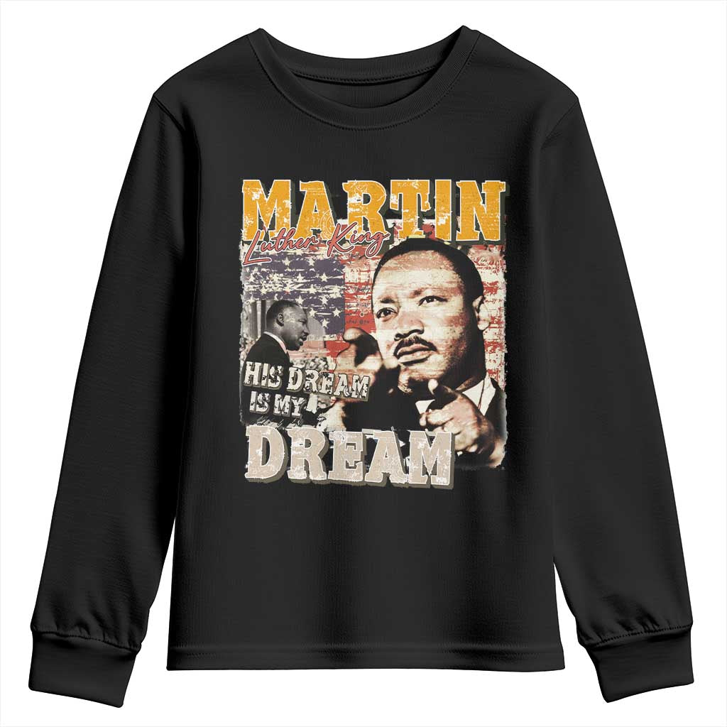 MLK Day His Dream Is My Dream Youth Sweatshirt Martin Luther King Vintage American Flag Black History Month