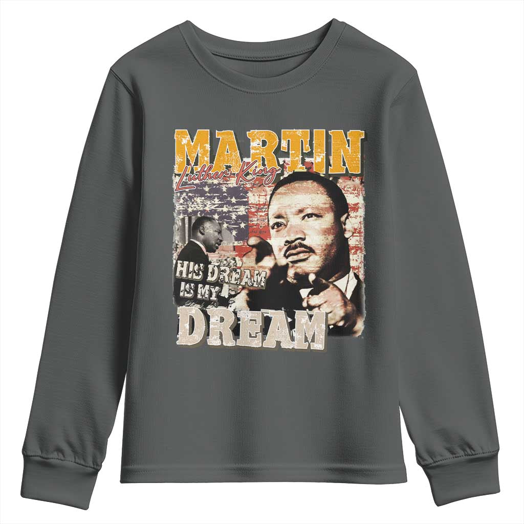 MLK Day His Dream Is My Dream Youth Sweatshirt Martin Luther King Vintage American Flag Black History Month