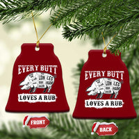 Funny BBQ Grilling Every Butt Loves A Rub Ceramic Ornament Barbecue Grill Father's Day - Wonder Print Shop