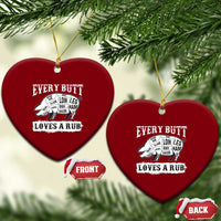 Funny BBQ Grilling Every Butt Loves A Rub Ceramic Ornament Barbecue Grill Father's Day - Wonder Print Shop