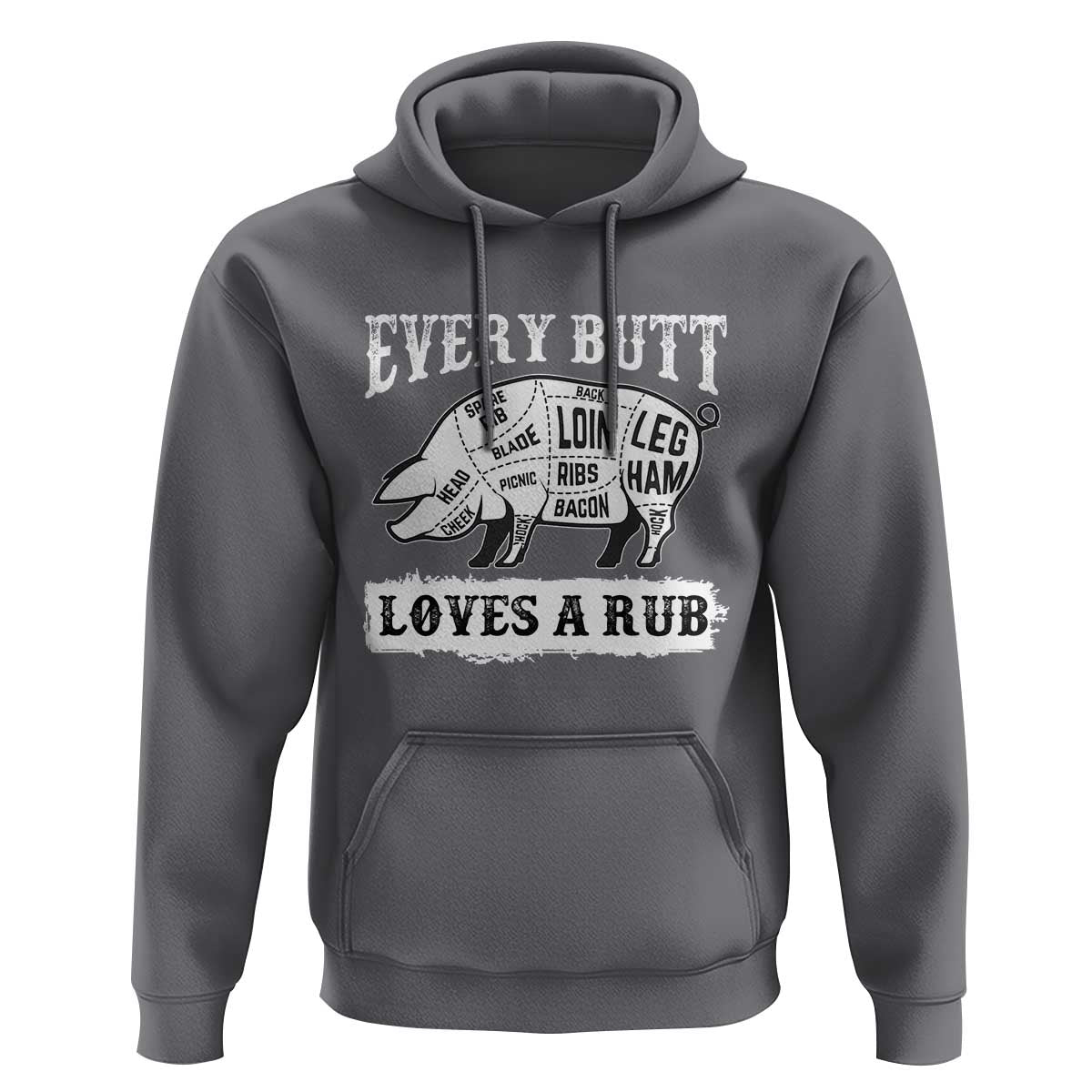 Funny BBQ Grilling Every Butt Loves A Rub Hoodie Barbecue Grill Father's Day