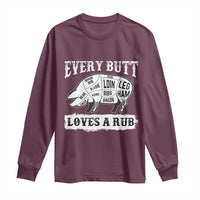 Funny BBQ Grilling Every Butt Loves A Rub Long Sleeve Shirt Barbecue Grill Father's Day