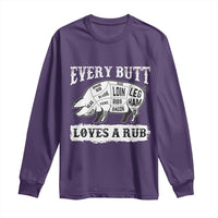 Funny BBQ Grilling Every Butt Loves A Rub Long Sleeve Shirt Barbecue Grill Father's Day