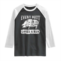 Funny BBQ Grilling Every Butt Loves A Rub Raglan Shirt Barbecue Grill Father's Day