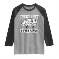 Funny BBQ Grilling Every Butt Loves A Rub Raglan Shirt Barbecue Grill Father's Day