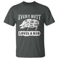 Funny BBQ Grilling Every Butt Loves A Rub T Shirt Barbecue Grill Father's Day - Wonder Print Shop