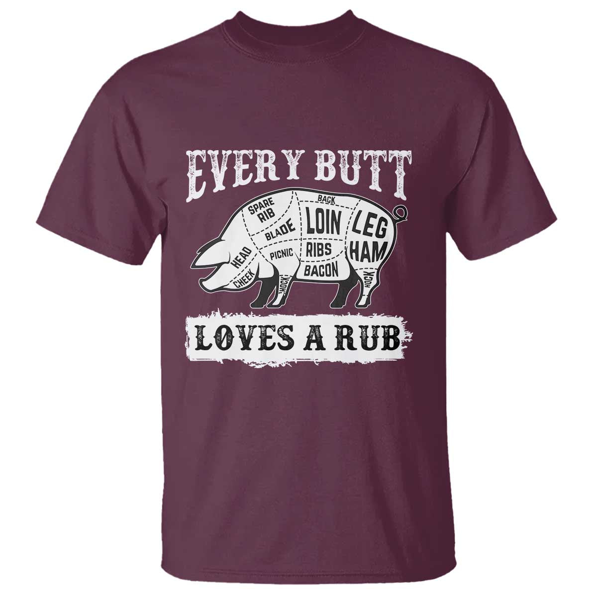 Funny BBQ Grilling Every Butt Loves A Rub T Shirt Barbecue Grill Father's Day - Wonder Print Shop