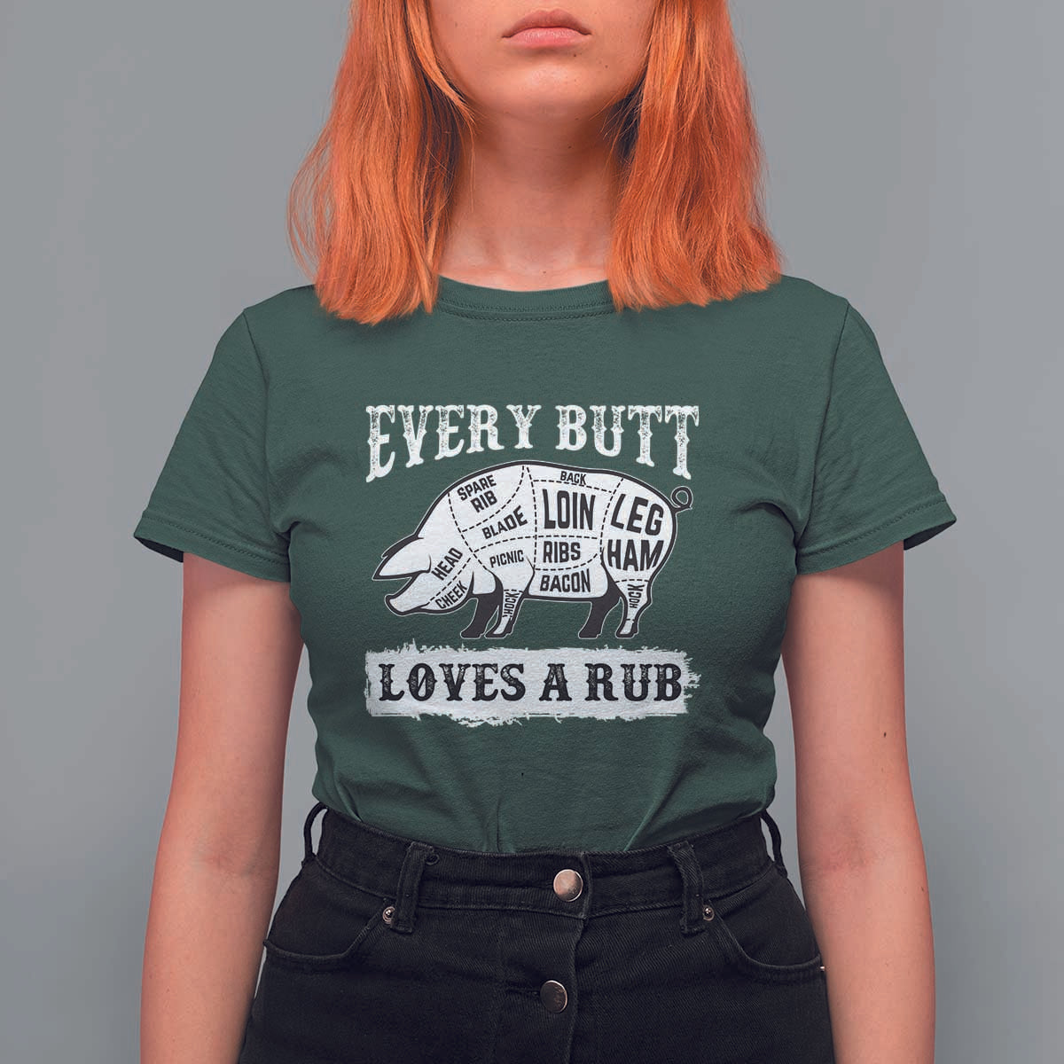 Funny BBQ Grilling Every Butt Loves A Rub T Shirt For Women Barbecue Grill Father's Day - Wonder Print Shop