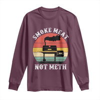 Funny Smoke Meat Not Meth Long Sleeve Shirt Retro Vintage Grilling BBQ
