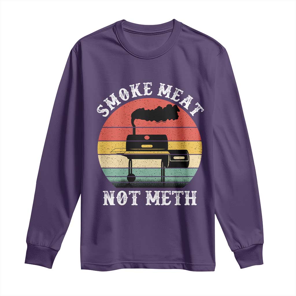 Funny Smoke Meat Not Meth Long Sleeve Shirt Retro Vintage Grilling BBQ