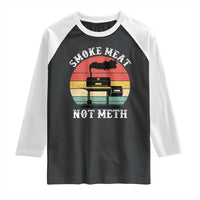 Funny Smoke Meat Not Meth Raglan Shirt Retro Vintage Grilling BBQ
