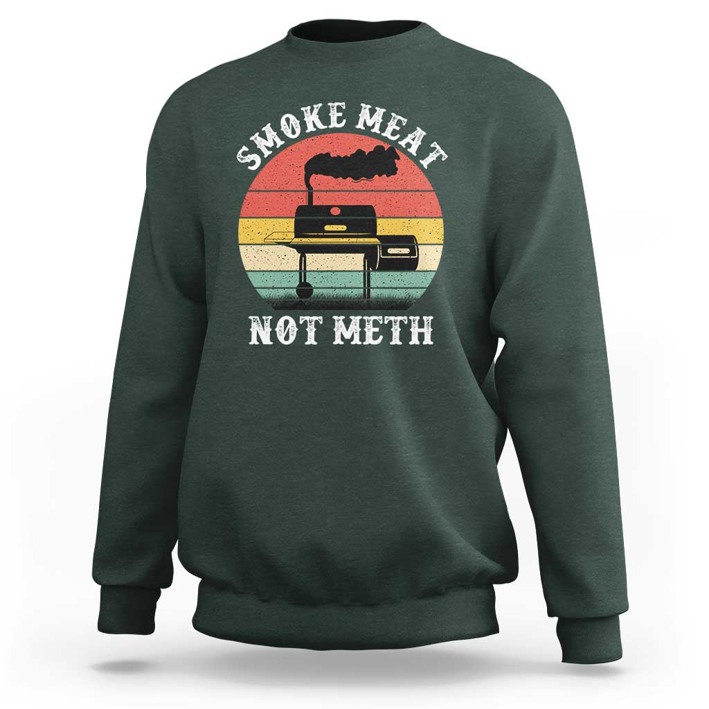 Funny Smoke Meat Not Meth Sweatshirt Retro Vintage Grilling BBQ