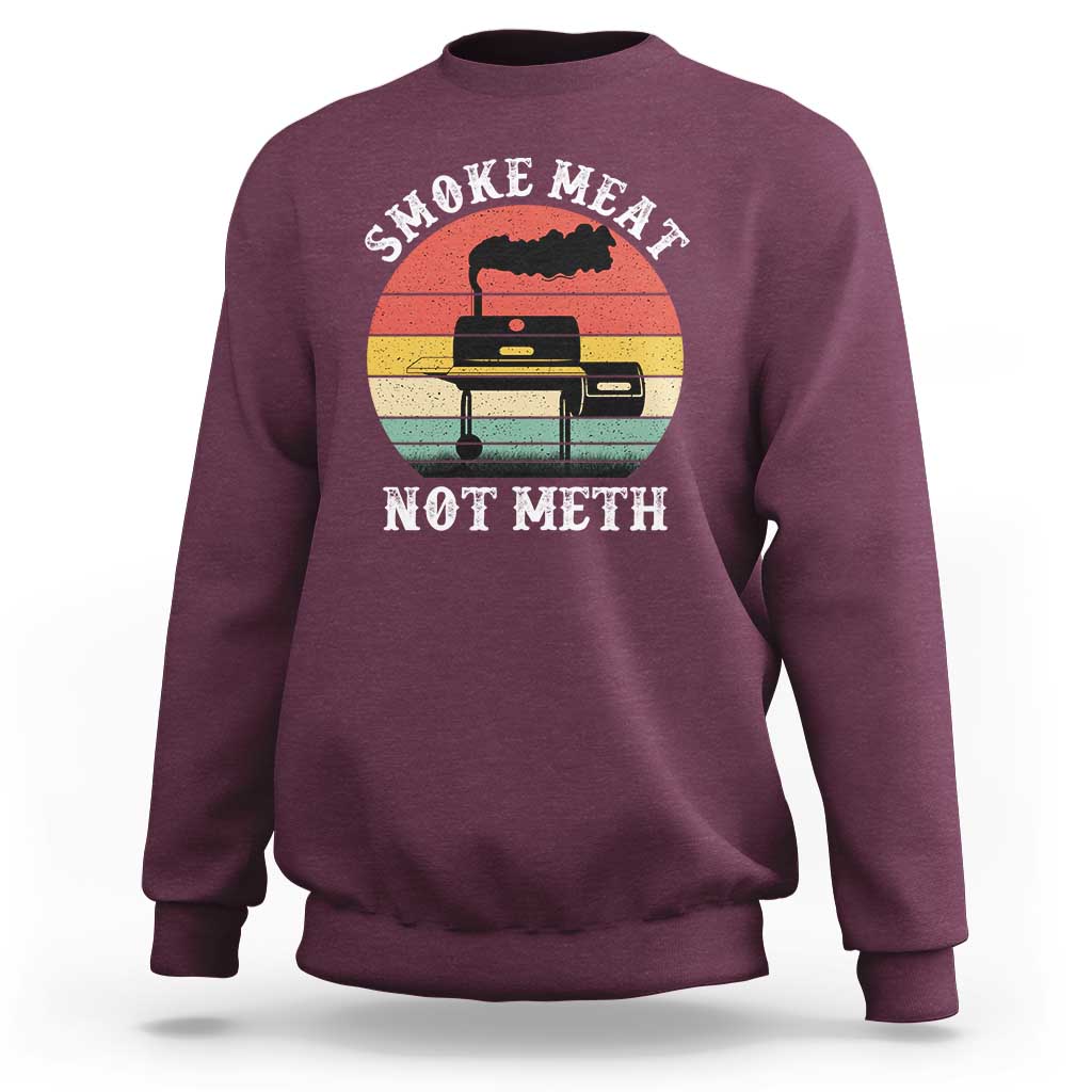 Funny Smoke Meat Not Meth Sweatshirt Retro Vintage Grilling BBQ