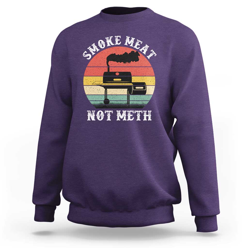 Funny Smoke Meat Not Meth Sweatshirt Retro Vintage Grilling BBQ
