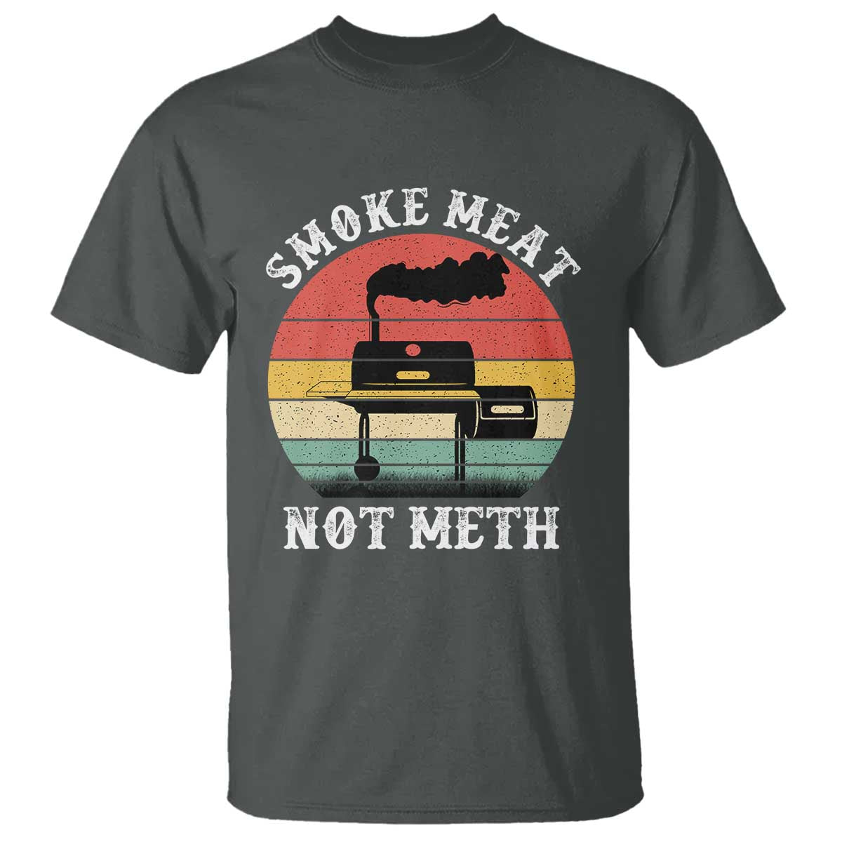 Funny Smoke Meat Not Meth T Shirt Retro Vintage Grilling BBQ - Wonder Print Shop
