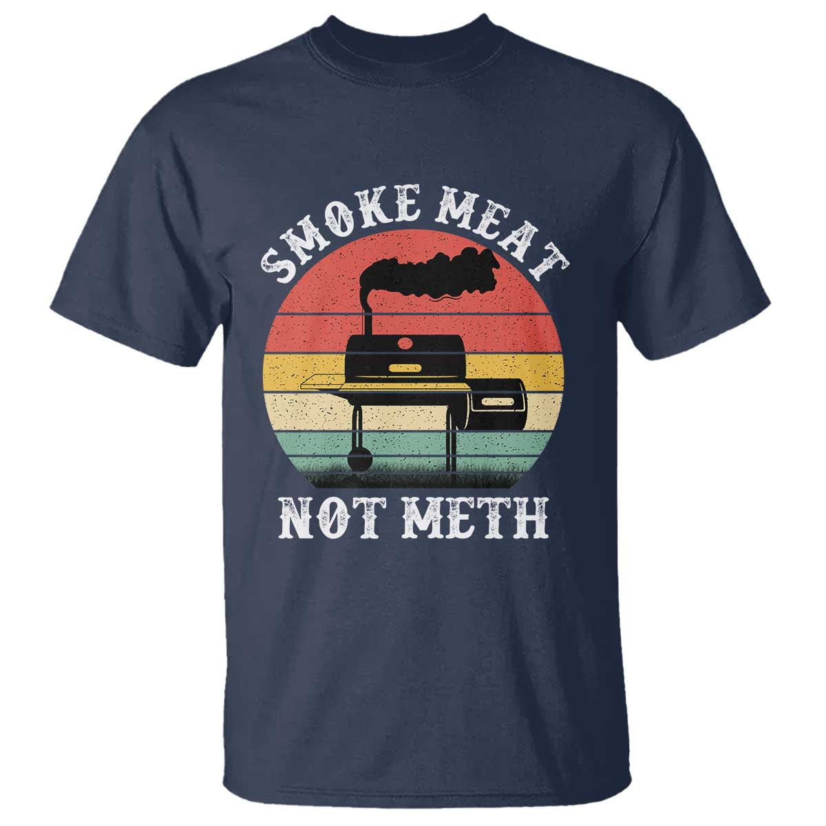 Funny Smoke Meat Not Meth T Shirt Retro Vintage Grilling BBQ - Wonder Print Shop