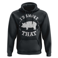 Funny BBQ Grilling I'd Smoke That Hoodie Barbecue Grill Father's Day