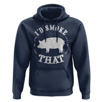 Funny BBQ Grilling I'd Smoke That Hoodie Barbecue Grill Father's Day