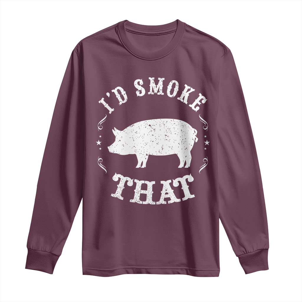 Funny BBQ Grilling I'd Smoke That Long Sleeve Shirt Barbecue Grill Father's Day