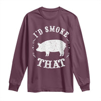 Funny BBQ Grilling I'd Smoke That Long Sleeve Shirt Barbecue Grill Father's Day