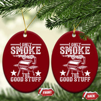 Funny BBQ Grilling I Only Smoke The Good Stuff Ceramic Ornament Barbecue Grill Father's Day - Wonder Print Shop
