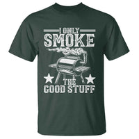 Funny BBQ Grilling I Only Smoke The Good Stuff T Shirt Barbecue Grill Father's Day - Wonder Print Shop