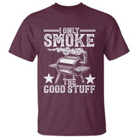 Funny BBQ Grilling I Only Smoke The Good Stuff T Shirt Barbecue Grill Father's Day - Wonder Print Shop