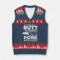 Funny BBQ Grilling I Like My Butt Rubbed And My Pork Pulled V-Neck Knit Sweater Vest Barbecue Grill Father's Day - Wonder Print Shop