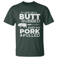 Funny BBQ Grilling I Like My Butt Rubbed And My Pork Pulled T Shirt Barbecue Grill Father's Day - Wonder Print Shop