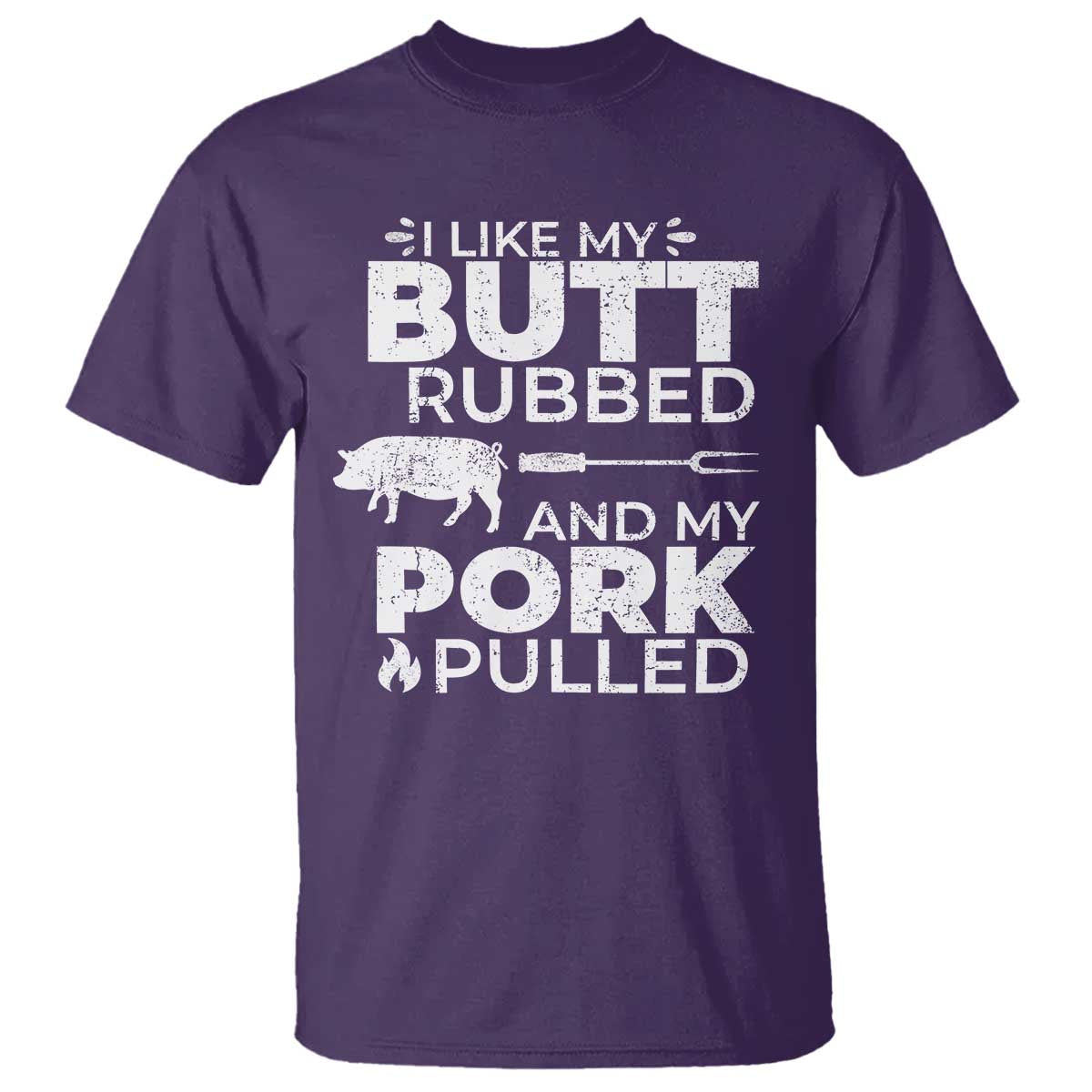 Funny BBQ Grilling I Like My Butt Rubbed And My Pork Pulled T Shirt Barbecue Grill Father's Day - Wonder Print Shop