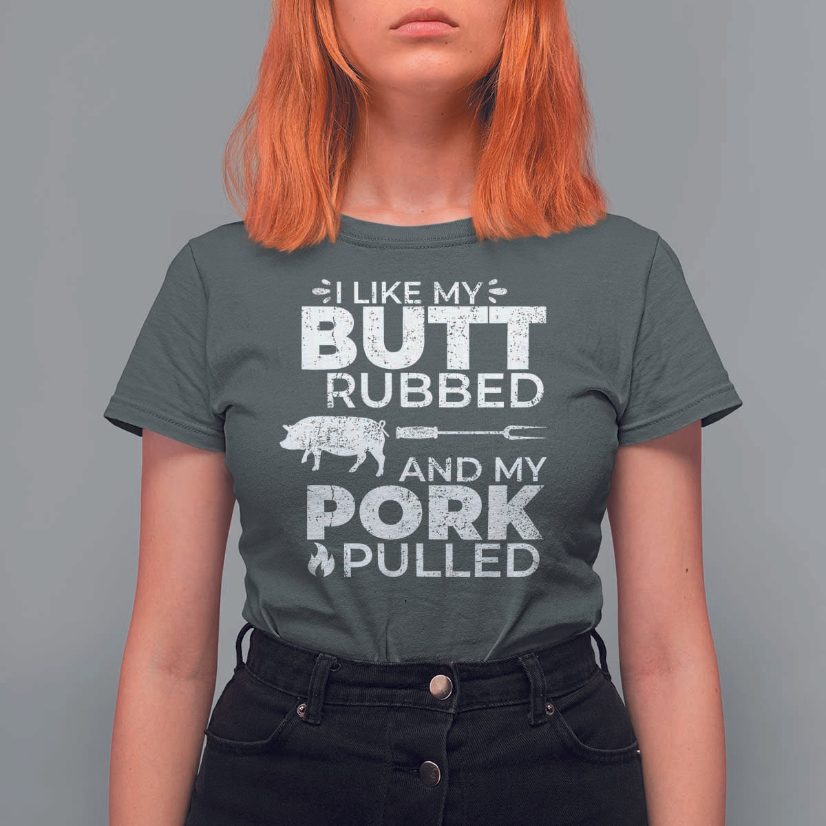 Funny BBQ Grilling I Like My Butt Rubbed And My Pork Pulled T Shirt For Women Barbecue Grill Father's Day - Wonder Print Shop