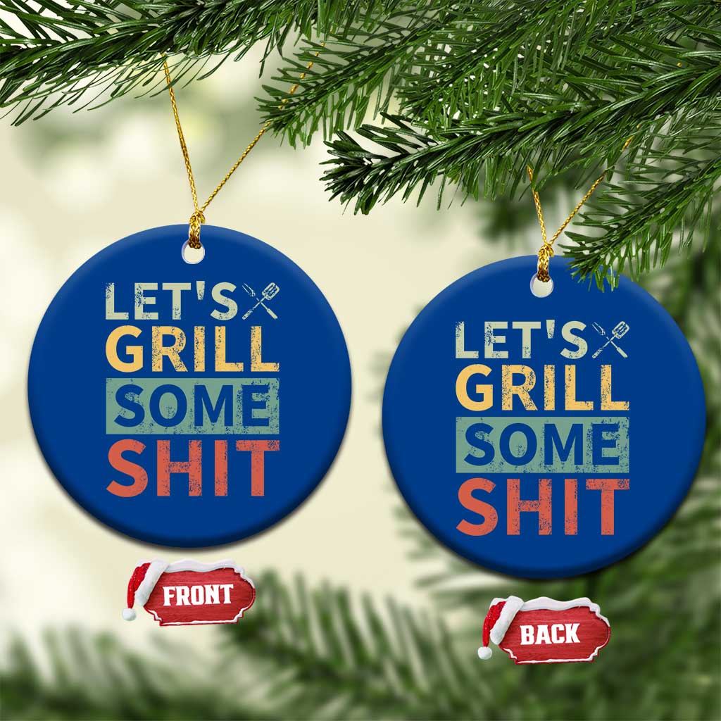 Funny BBQ Grilling Let's Grill Some Shit Ceramic Ornament Retro Vintage Barbecue Father's Day - Wonder Print Shop