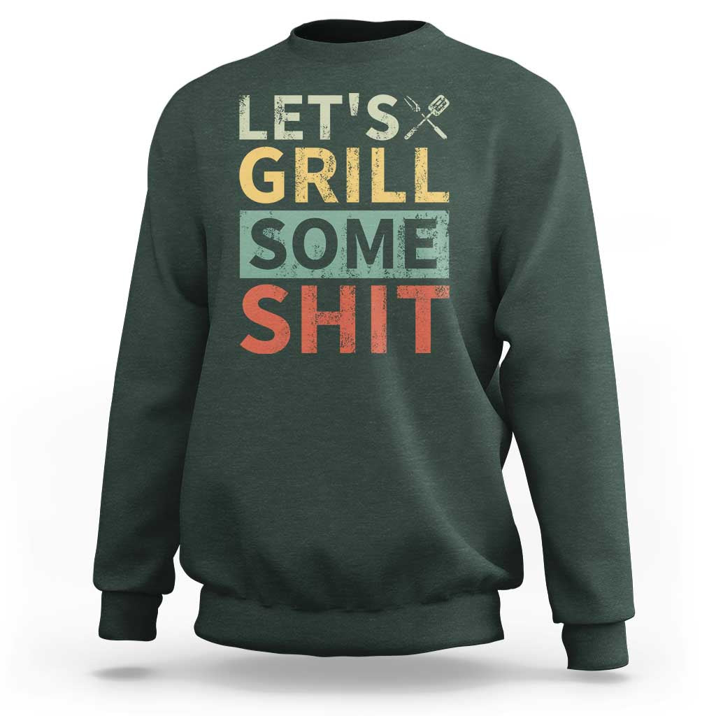 Funny BBQ Grilling Let's Grill Some Shit Sweatshirt Retro Vintage Barbecue Father's Day