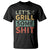 Funny BBQ Grilling Let's Grill Some Shit T Shirt Retro Vintage Barbecue Father's Day
