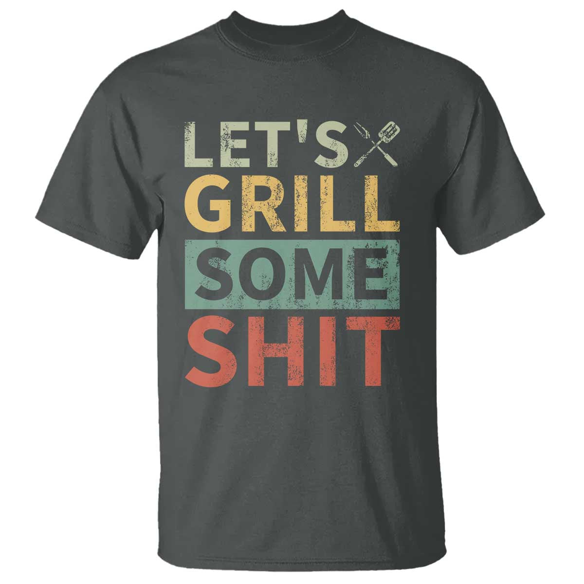 Funny BBQ Grilling Let's Grill Some Shit T Shirt Retro Vintage Barbecue Father's Day