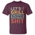 Funny BBQ Grilling Let's Grill Some Shit T Shirt Retro Vintage Barbecue Father's Day