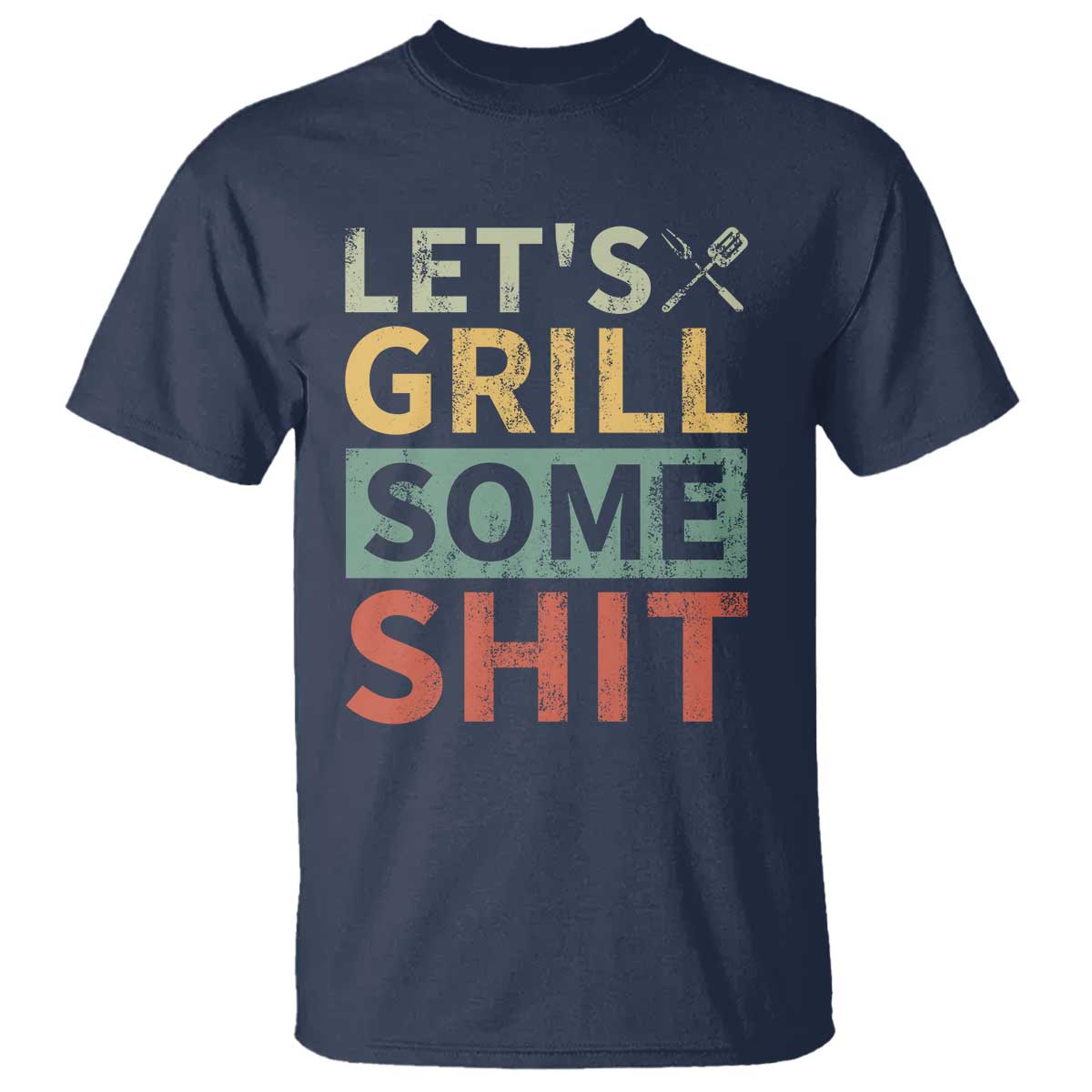 Funny BBQ Grilling Let's Grill Some Shit T Shirt Retro Vintage Barbecue Father's Day