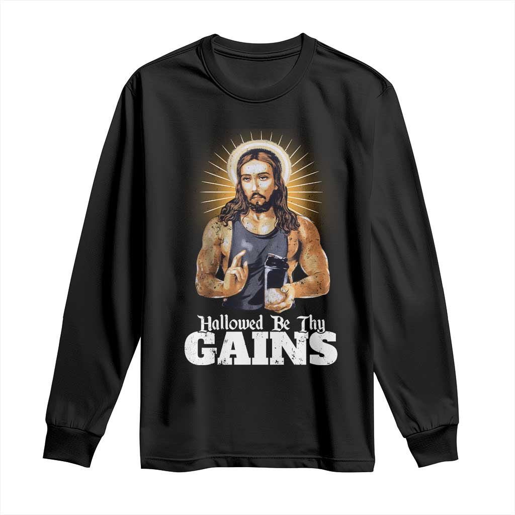 Funny Jesus Gym Workout Hallowed Be Thy Gains Long Sleeve Shirt Muscle Jesus Weightlifting