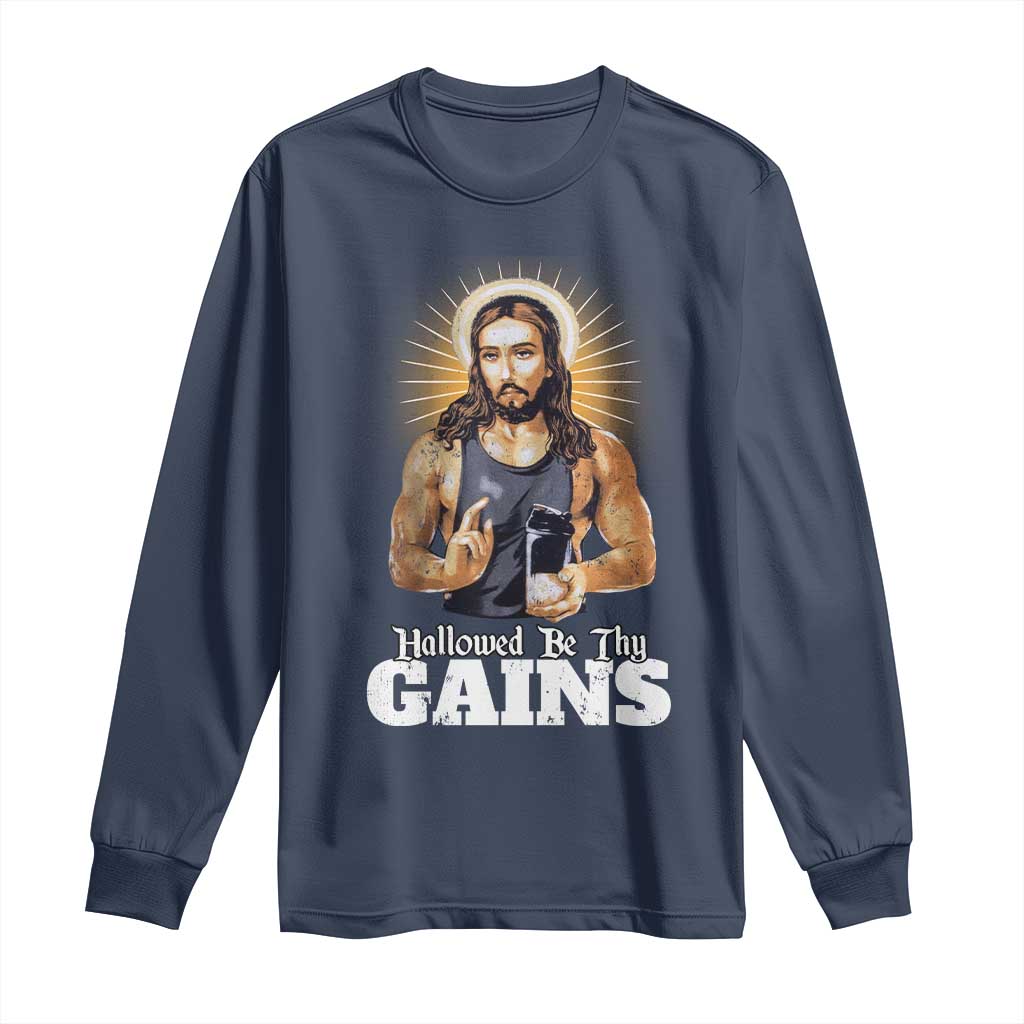 Funny Jesus Gym Workout Hallowed Be Thy Gains Long Sleeve Shirt Muscle Jesus Weightlifting