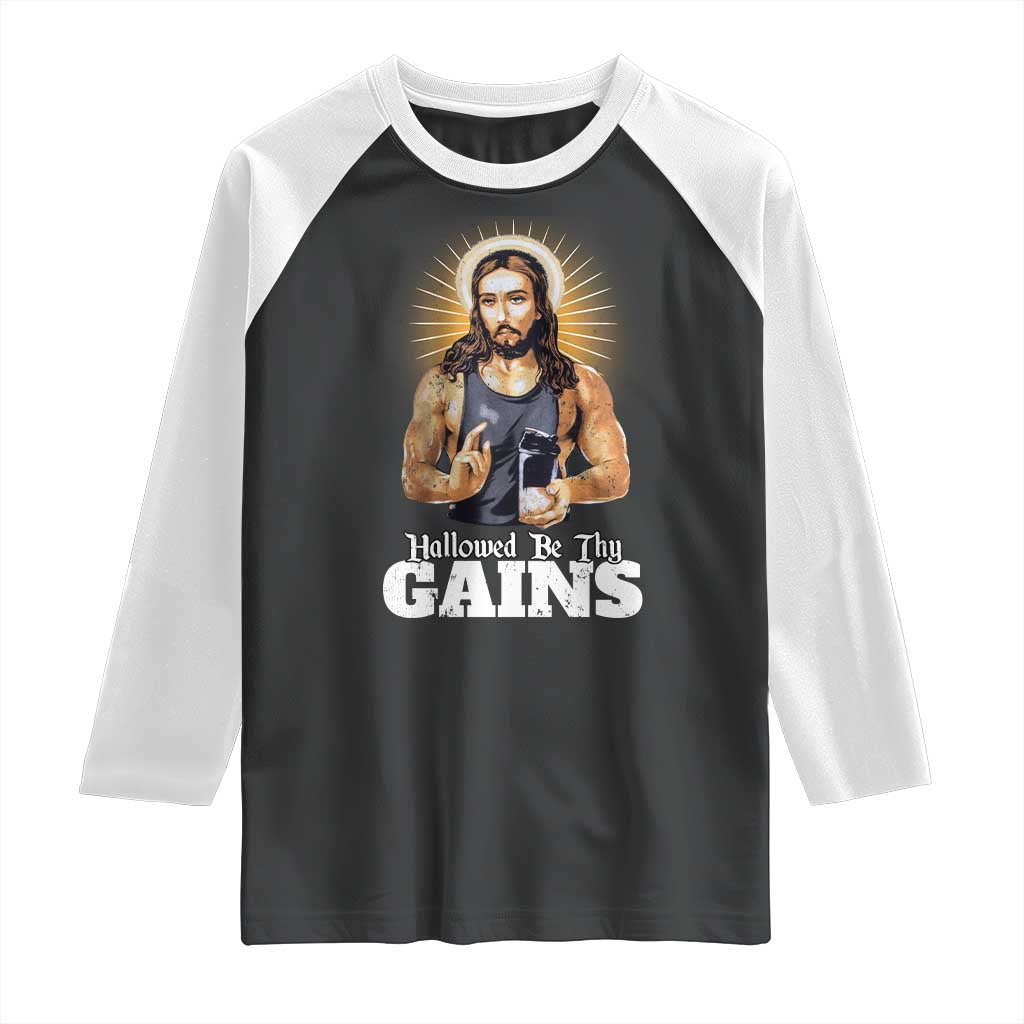 Funny Jesus Gym Workout Hallowed Be Thy Gains Raglan Shirt Muscle Jesus Weightlifting