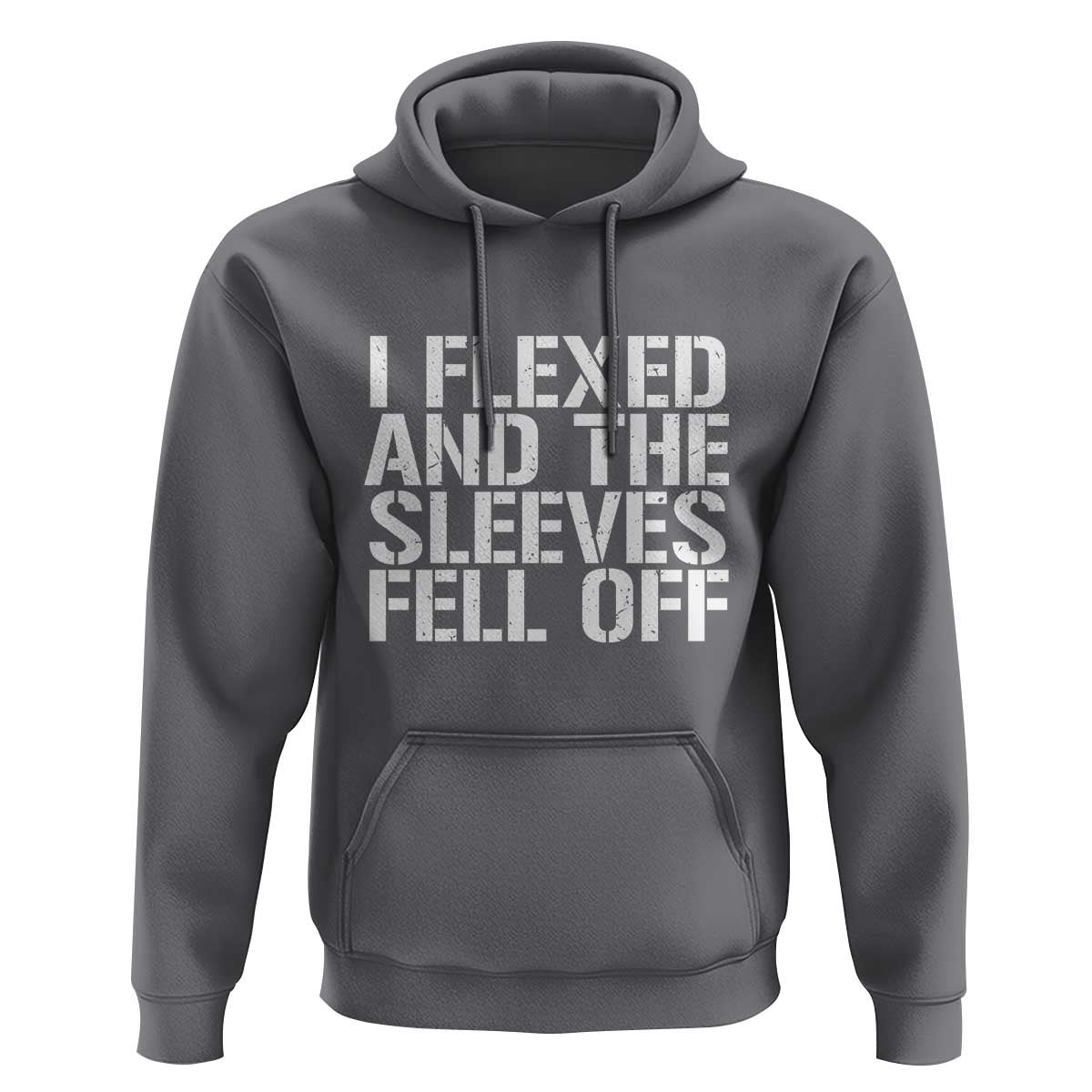 Funny I Flexed And The Sleeves Fell Of Hoodie Workout Gymer